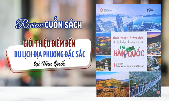 Review: Cuốn sách “Giới thiệu điểm đến du lịch địa phương đặc sắc tại Hàn Quốc”