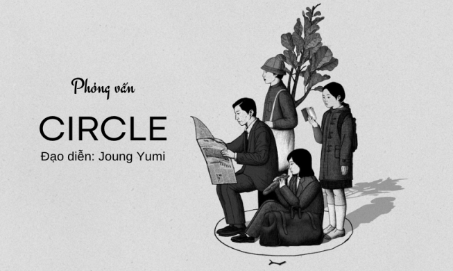 “Circle” của đạo diễn Joung Yumi: Những thước phim hoạt hình trừu tượng và độc đáo