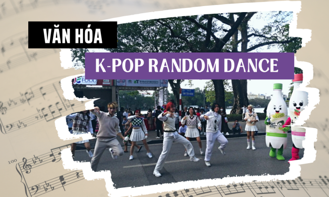 Văn hóa K-pop Random Dance trở thành chìa khóa kết nối với bạn bè quốc tế