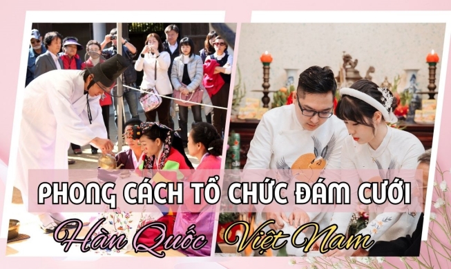 Những nét đẹp thú vị trong phong cách tổ chức đám cưới của Hàn Quốc và Việt Nam