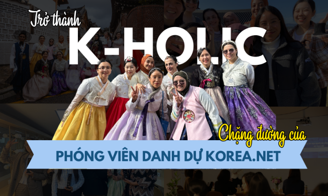 Chặng đường trở thành K-holic của phóng viên danh dự Korea.net và những kỳ vọng trong năm 2024