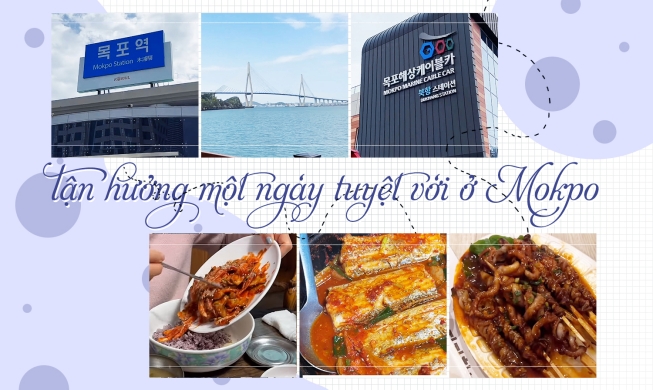 [Du lịch qua màn ảnh] 28. Tận hưởng 1 ngày tuyệt vời ở Mokpo