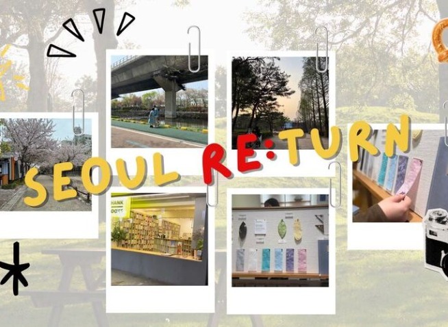 Seoul Re:Turn – Hành trình dành cho những người từng gọi Seoul là nhà