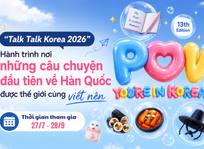 “Talk Talk Korea 2026: Hành trình nơi những câu chuyện đầu tiên về Hàn Quốc được thế giới cùng viết nên