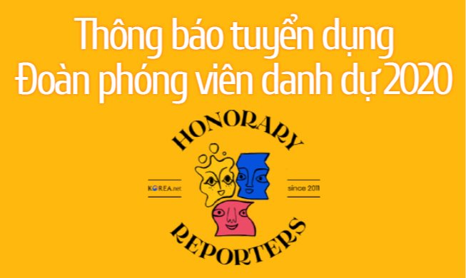 Thông báo tuyển dụng Đoàn phóng viên danh dự 2020