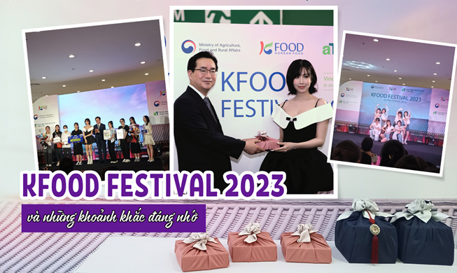 Sự kiện “KFOOD FESTIVAL 2023” và những khoảnh khắc vô cùng đáng nhớ