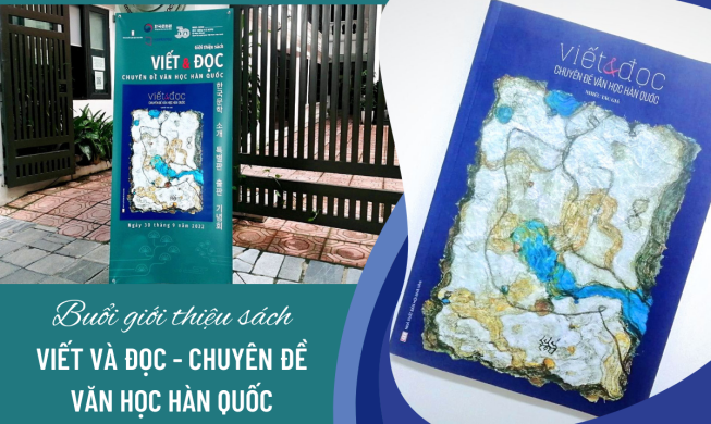 Một góc nhìn mới về Hàn Quốc thông qua buổi giới thiệu sách “Viết và Đọc - Chuyên đề Văn học Hàn Quốc” tại Hà Nội