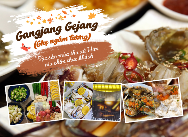 Gangjang Gejang (Ghẹ ngâm tương) – Đặc sản mùa thu xứ Hàn níu chân thực khách
