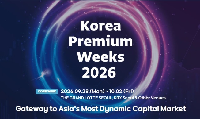 Thị trường vốn Hàn Quốc lần đầu tổ chức IR tổng hợp - Khai mạc ‘Tuần lễ Korea Premium’ 