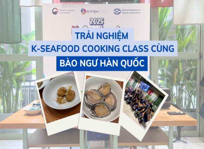 Trải nghiệm K-Seafood Cooking Class cùng bào ngư Hàn Quốc