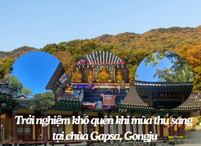 Trải nghiệm khó quên khi mùa thu sang tại chùa Gapsa, thành phố Gongju