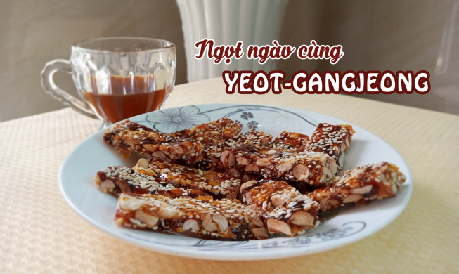 Ngọt ngào cùng Yeot-gangjeong trong mùa Chuseok