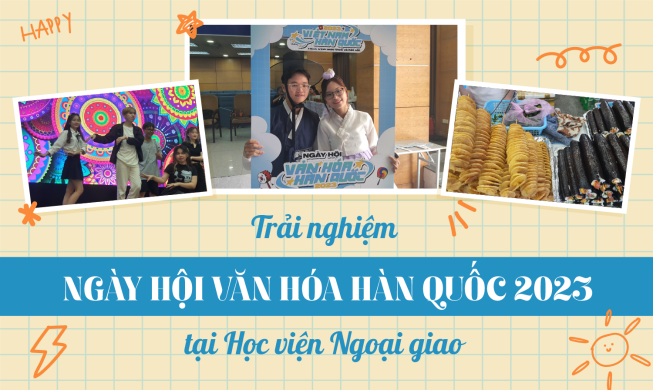 Trải nghiệm “Ngày hội văn hóa Hàn Quốc 2023” tại Học viện Ngoại Giao