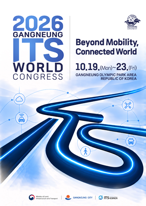 Poster ch&iacute;nh thức của &ldquo;Đại hội Thế giới về Hệ thống Giao th&ocirc;ng Th&ocirc;ng minh (ITS) Gangneung 2026&rdquo;. (Ảnh: Bộ Đất đai, Cơ sở hạ tầng v&agrave; Giao th&ocirc;ng vận tải&nbsp;H&agrave;n Quốc)